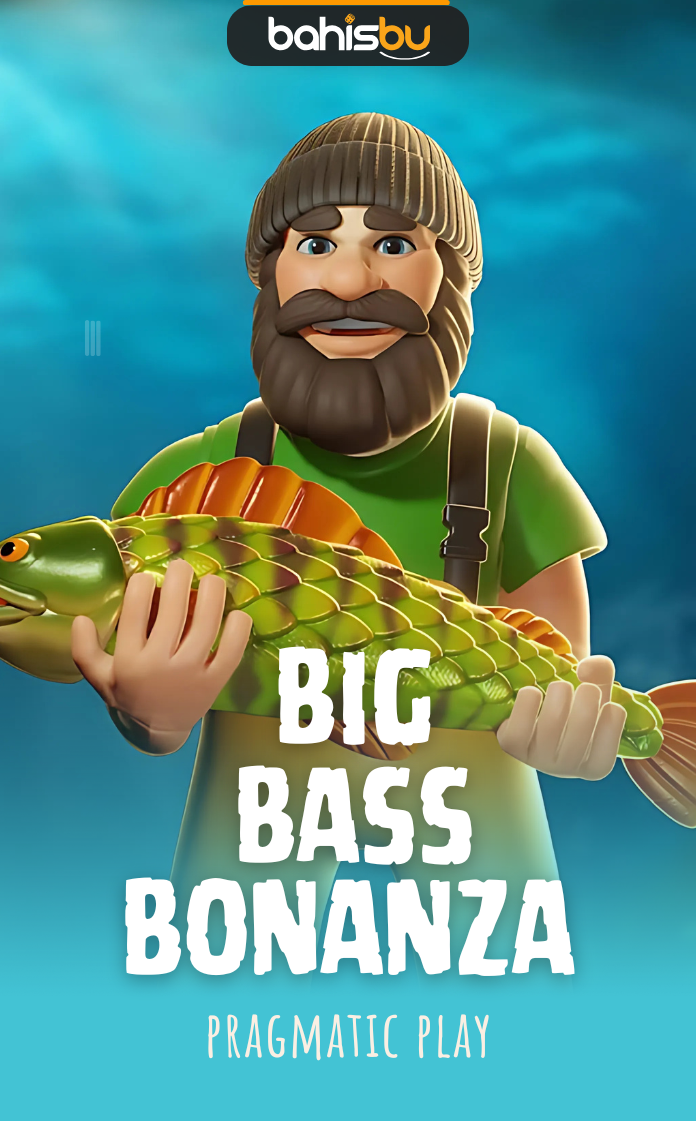 Bahisbu - BIG BASS BONANZA